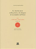 La matita nera nella pratica di disegno di Leonardo da Vinci. Letture vinciane - XLI