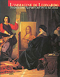 L'immagine di Leonardo. Testimonianze figurative dal XVI al XIX secolo
