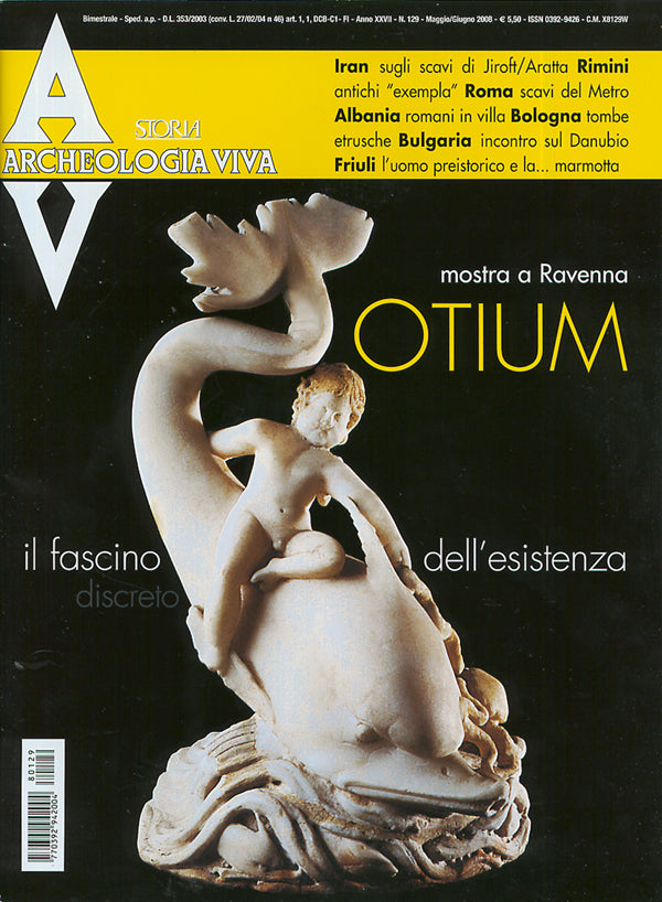 Archeologia Viva n. 129 - maggio/giugno 2008. Rivista bimestrale
