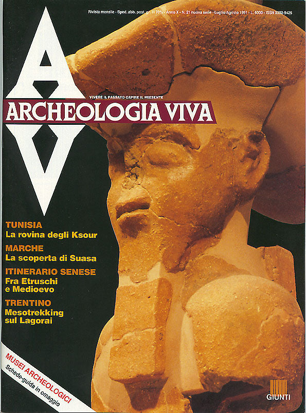 Archeologia Viva n. 21 - luglio/agosto 1991. Rivista bimestrale