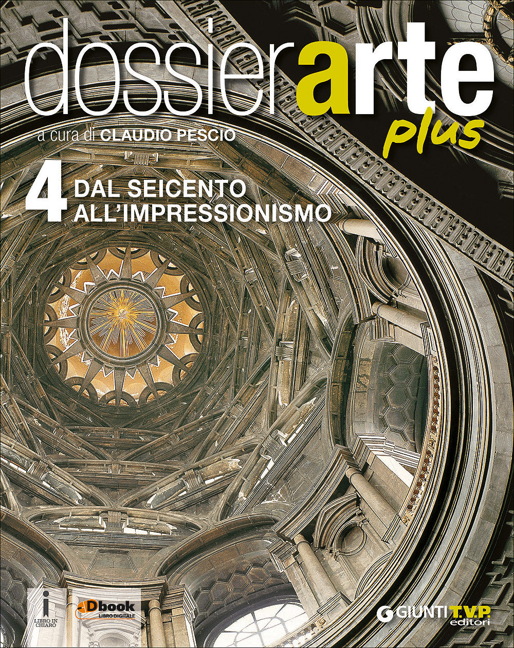 Dossier Arte plus 4 - Dal Seicento all'Impressionismo