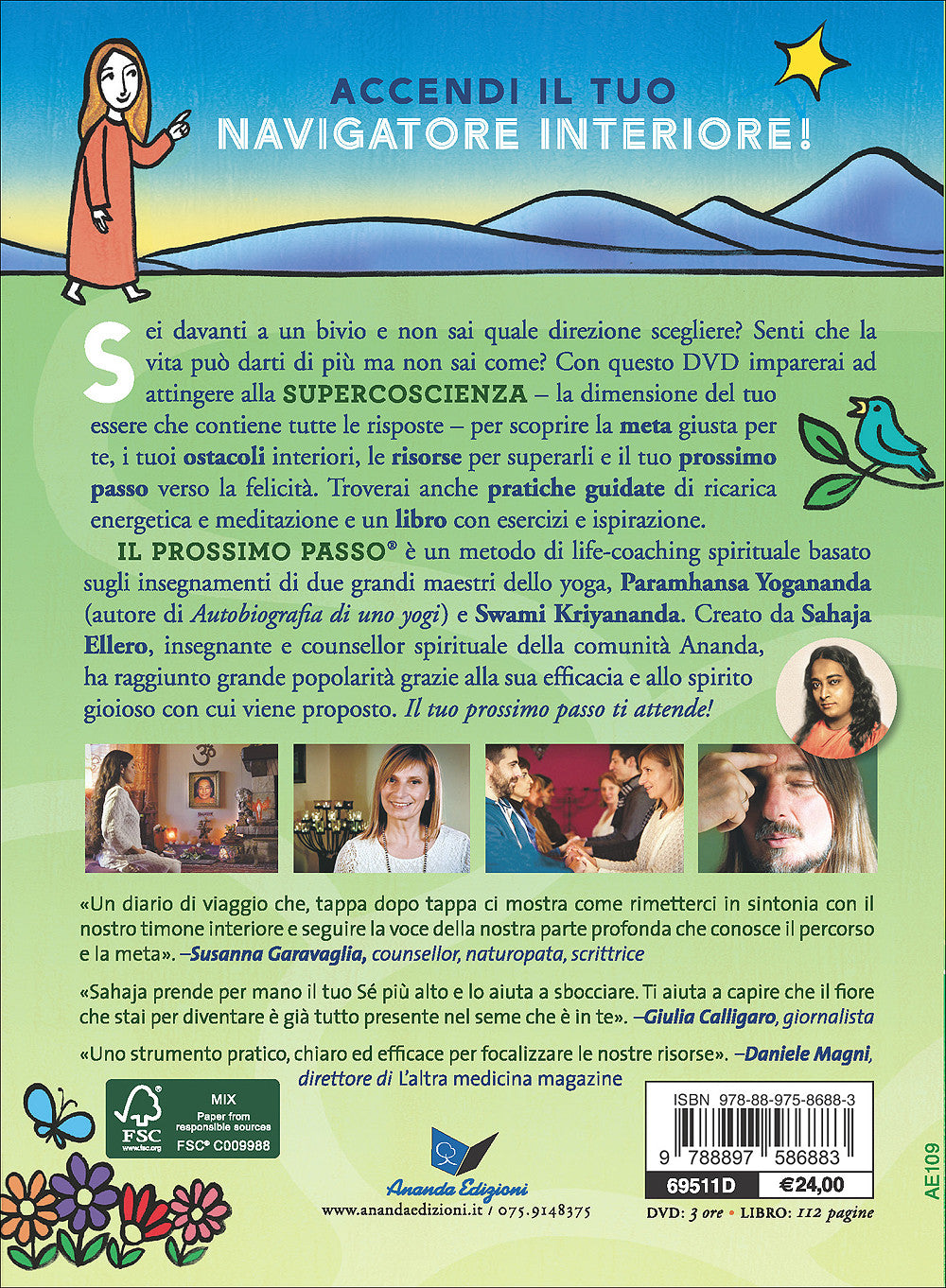 Il prossimo passo della tua vita + DVD. Il metodo supercosciente per fare scelte felici