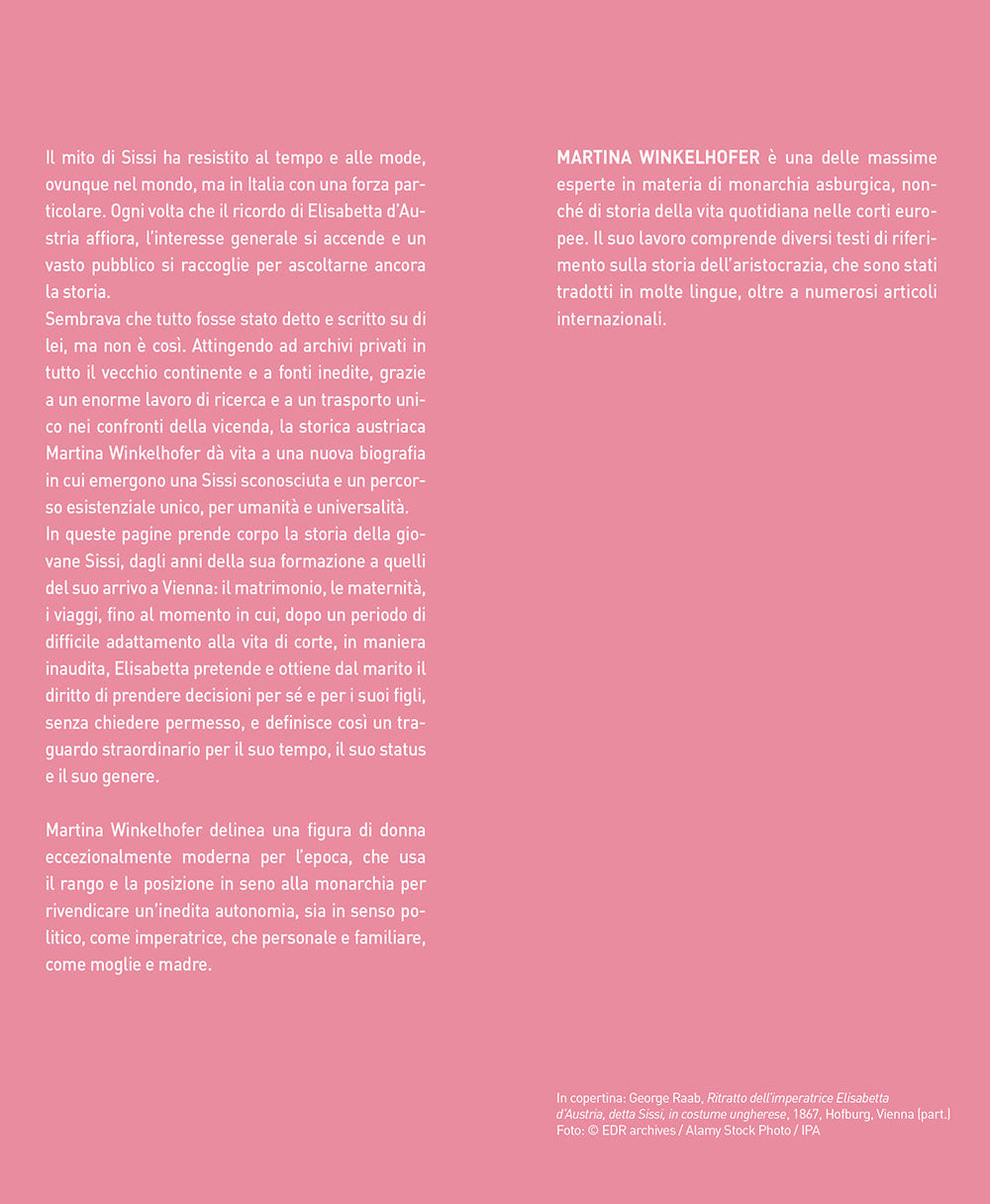 Sissi. La vera storia. Il cammino della giovane imperatrice