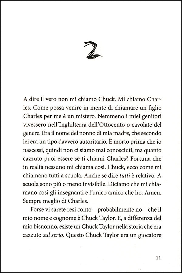 Mi chiamo Chuck. Ho diciassette anni. E, stando a Wikipedia, soffro di un disturbo ossessivo-compulsivo.