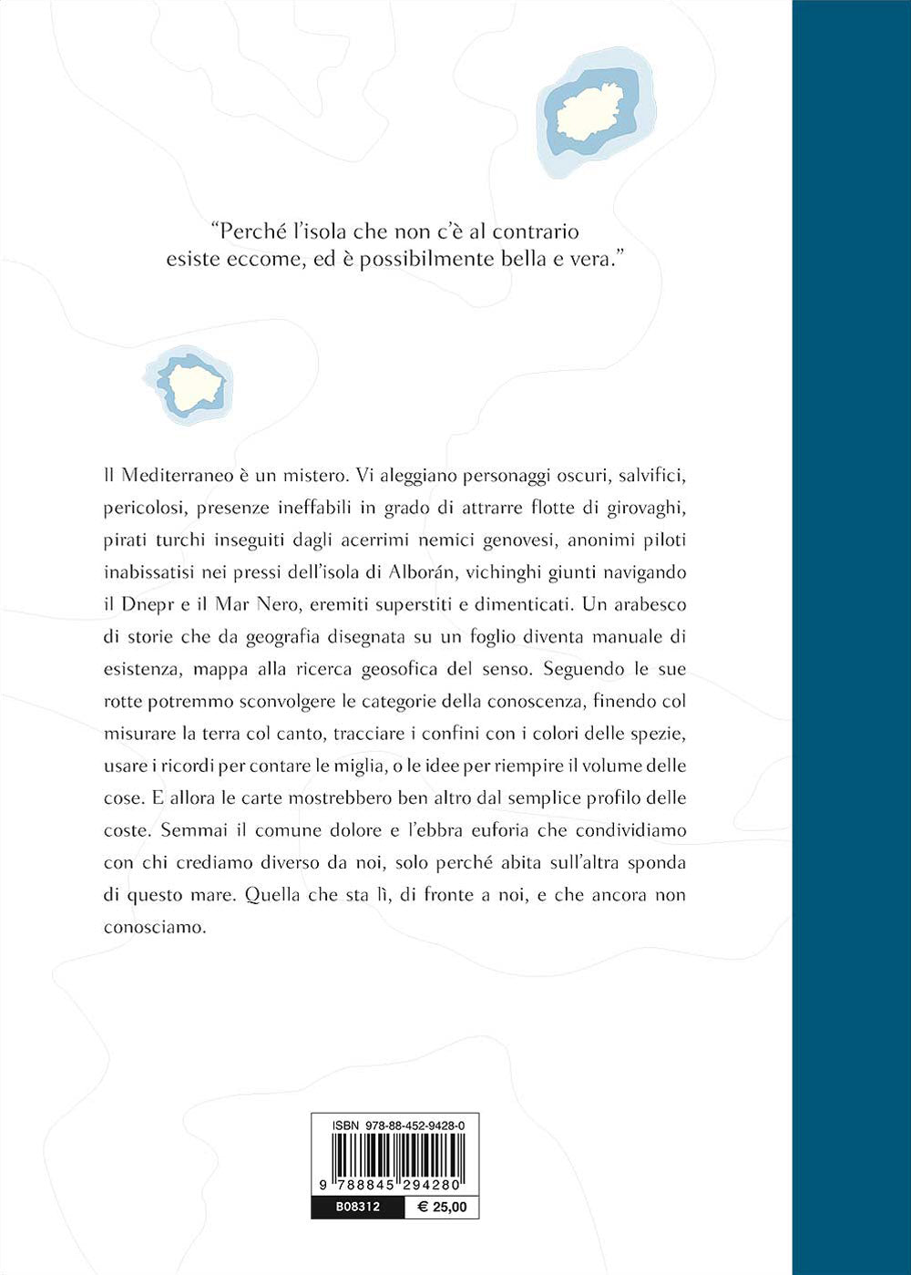 Atlante delle isole del Mediterraneo. Storie, navigazioni, arcipelaghi di uno scrittore marinaio