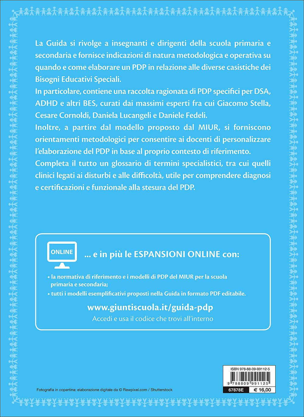 Il PDP. Come e cosa fare. Indicazioni metodologiche e operative per la compilazione del Piano Didattico Personalizzato - Modelli di riferimento ed esempi concreti - Con una raccolta ragionata dei modelli di PDP dei maggiori esperti