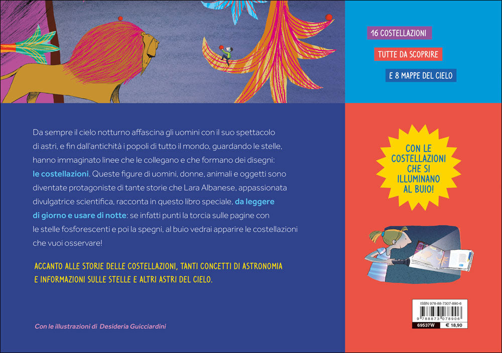 Costellazioni. Le stelle che disegnano il cielo - Con le costellazioni che si illuminano al buio!