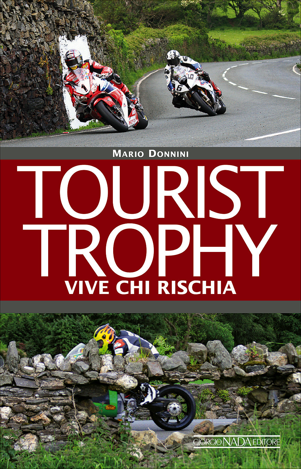 Tourist Trophy. Vive chi rischia