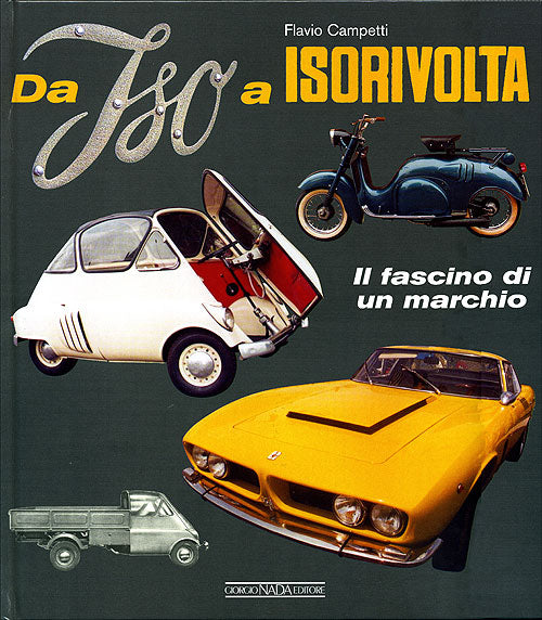 Da Iso a Isorivolta. Il fascino di un marchio