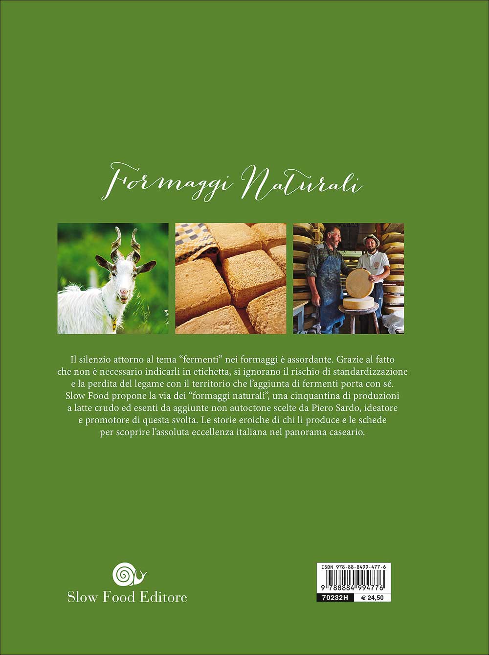 Formaggi naturali. Viaggio alla scoperta dei migliori d'Italia - A latte crudo - Senza fermenti aggiunti