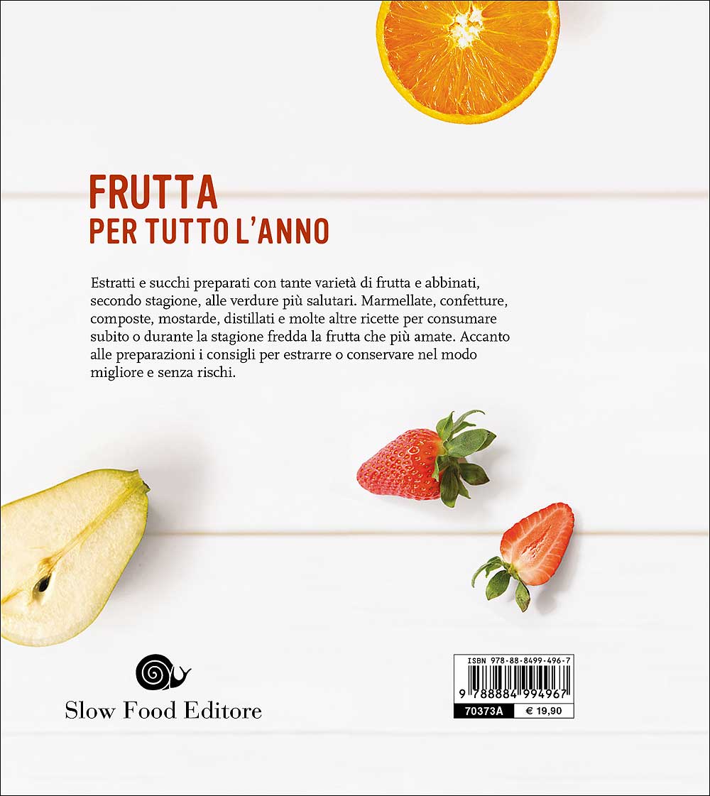 Succhi estratti marmellate conserve. Frutta per tutto l'anno