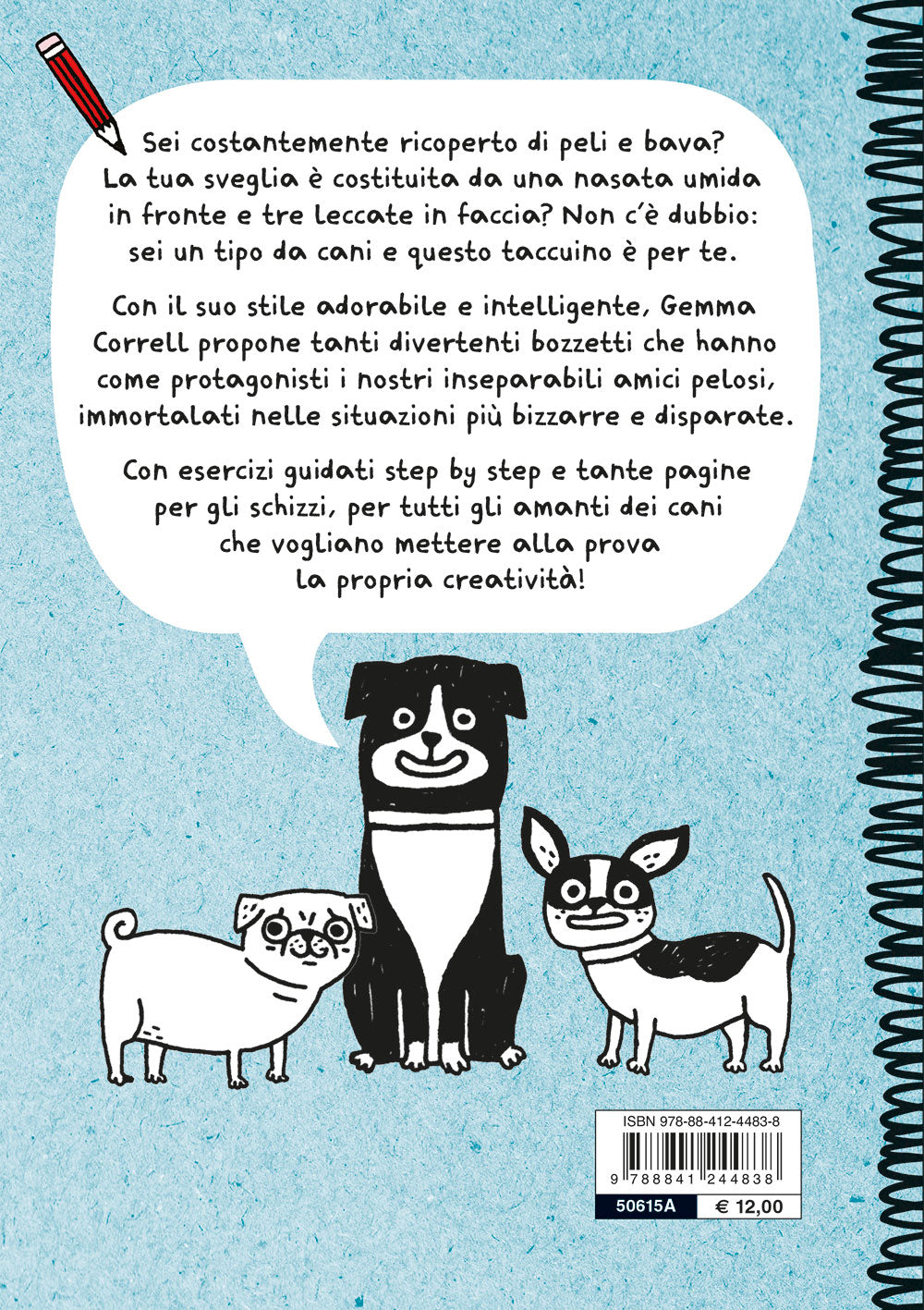 Il mio taccuino schizza cani. 50 divertenti bozzetti per gli amanti dei cani