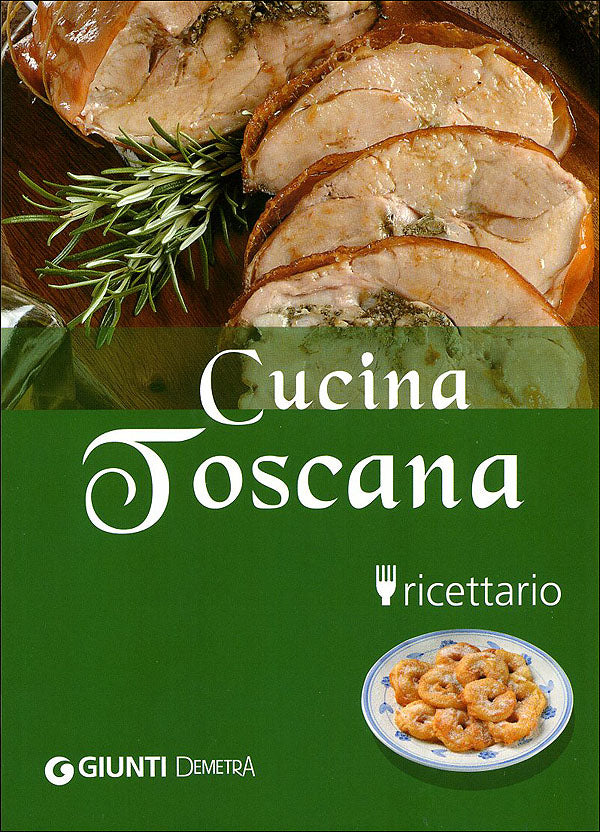 Cucina Toscana. Ricettario - Nuova edizione