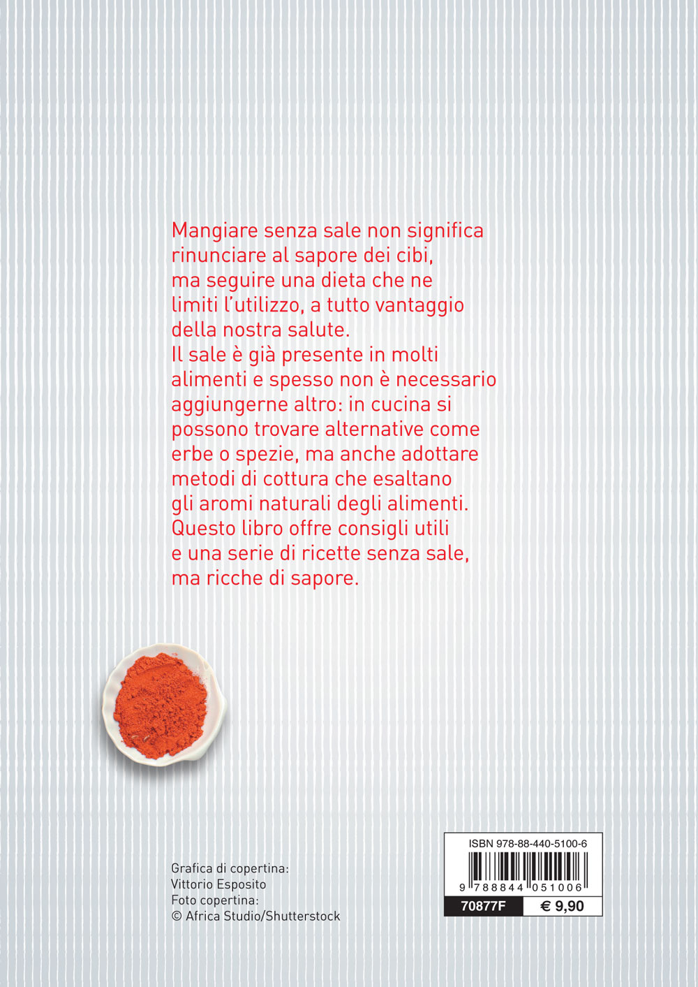 Cucinare senza sale. Ricette per nutrirsi con gusto