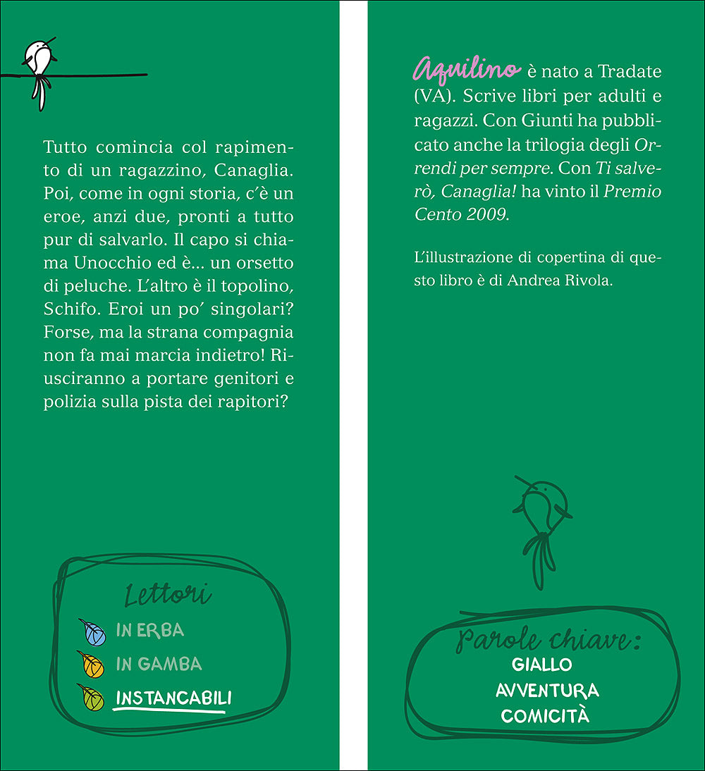 Ti salverò, Canaglia!. Lettori instancabili