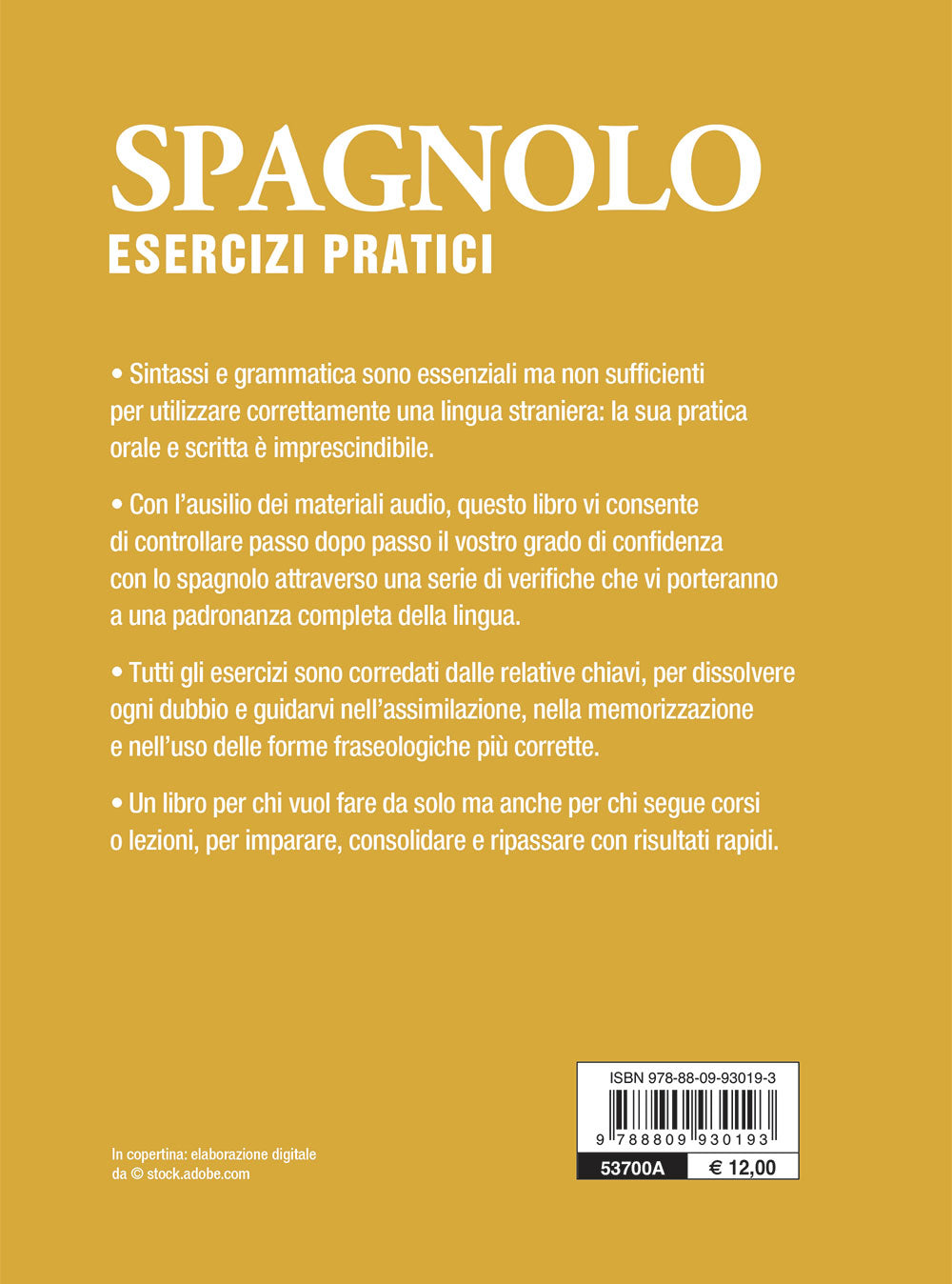 Spagnolo. Esercizi pratici con tracce audio. Sostantivi, aggettivi, pronomi, avverbi, preposizioni, verbi