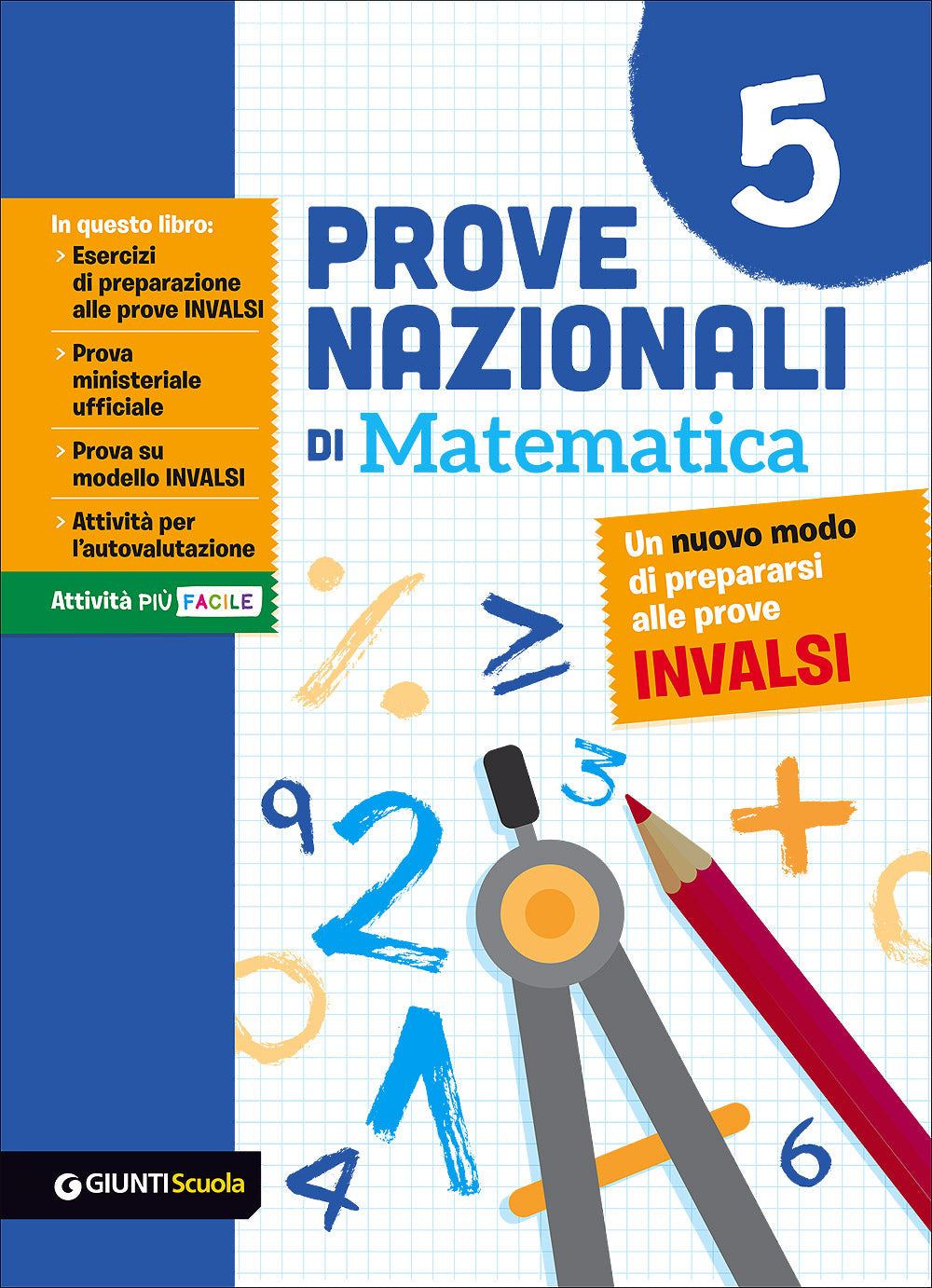Prove Nazionali di Matematica 5 - Un nuovo modo di prepararsi alle prove INVALSI