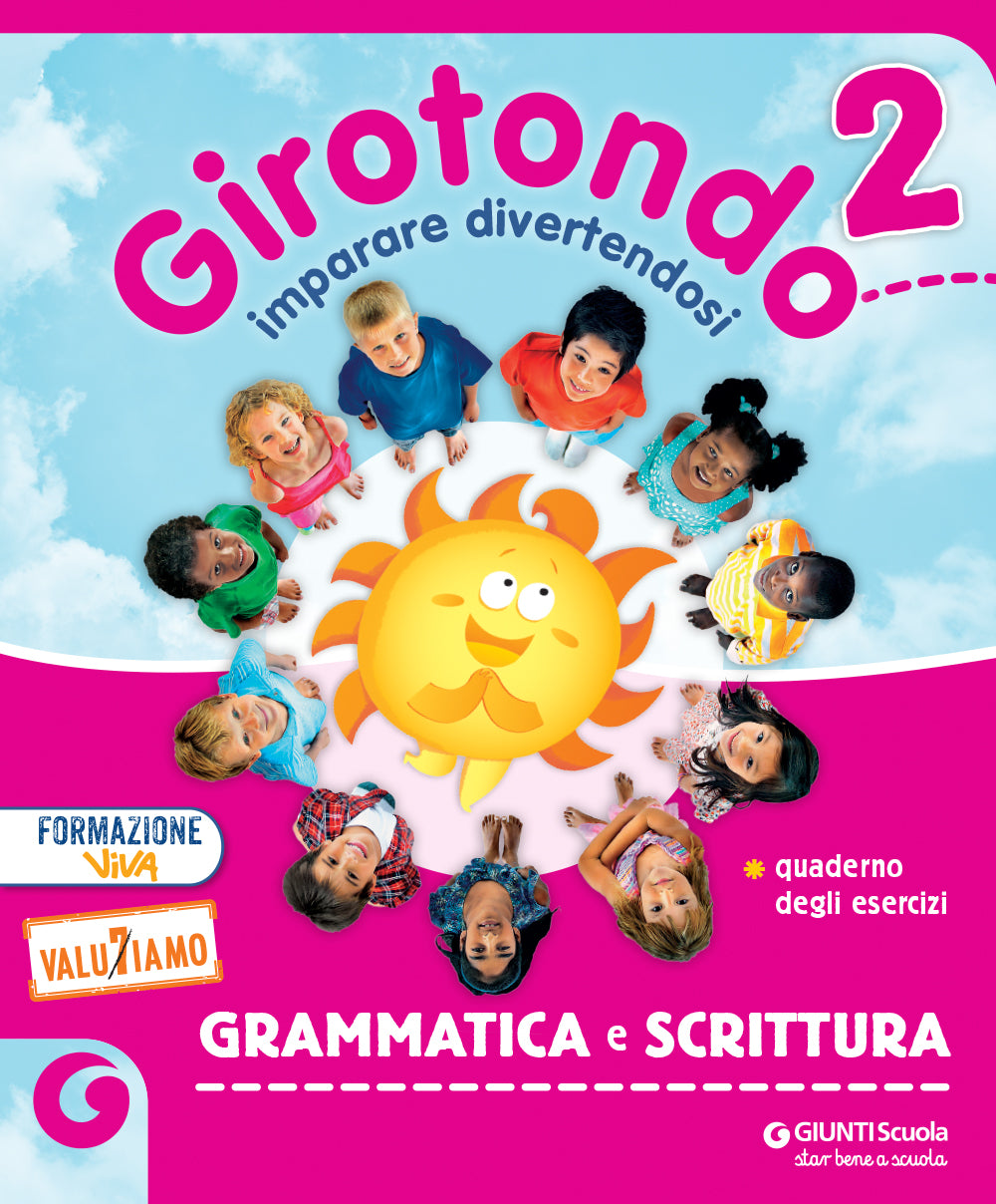 GIROTONDO - cl 2 Grammatica e Scrittura. Sussidiario dei Linguaggi
