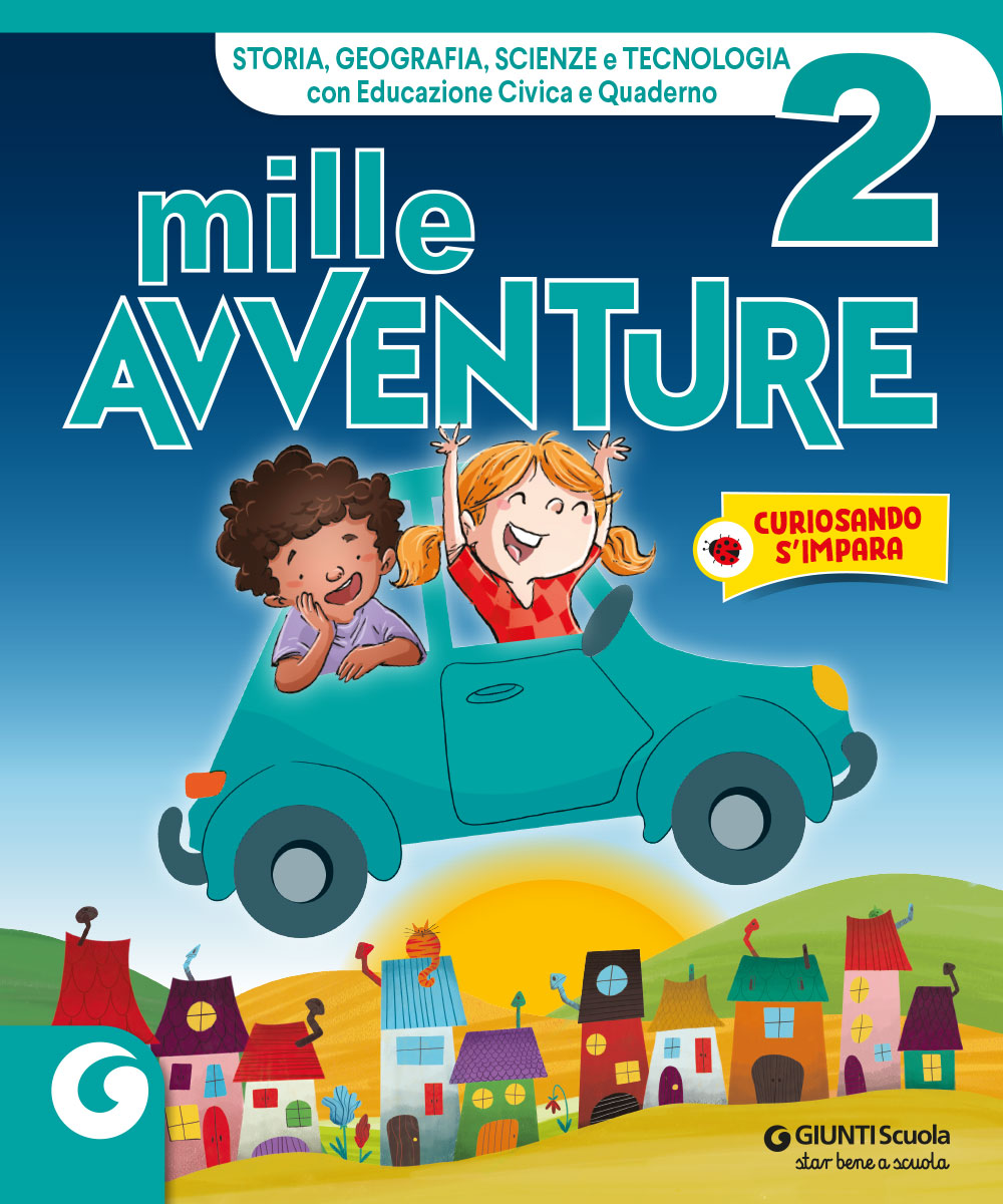 MILLE AVVENTURE - cl 2 Storia, Geografia e Scienze e Tecnologia