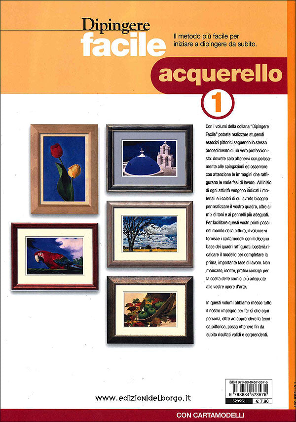 Dipingere facile - Acquerello 1. Il metodo più facile per iniziare a dipingere da subito