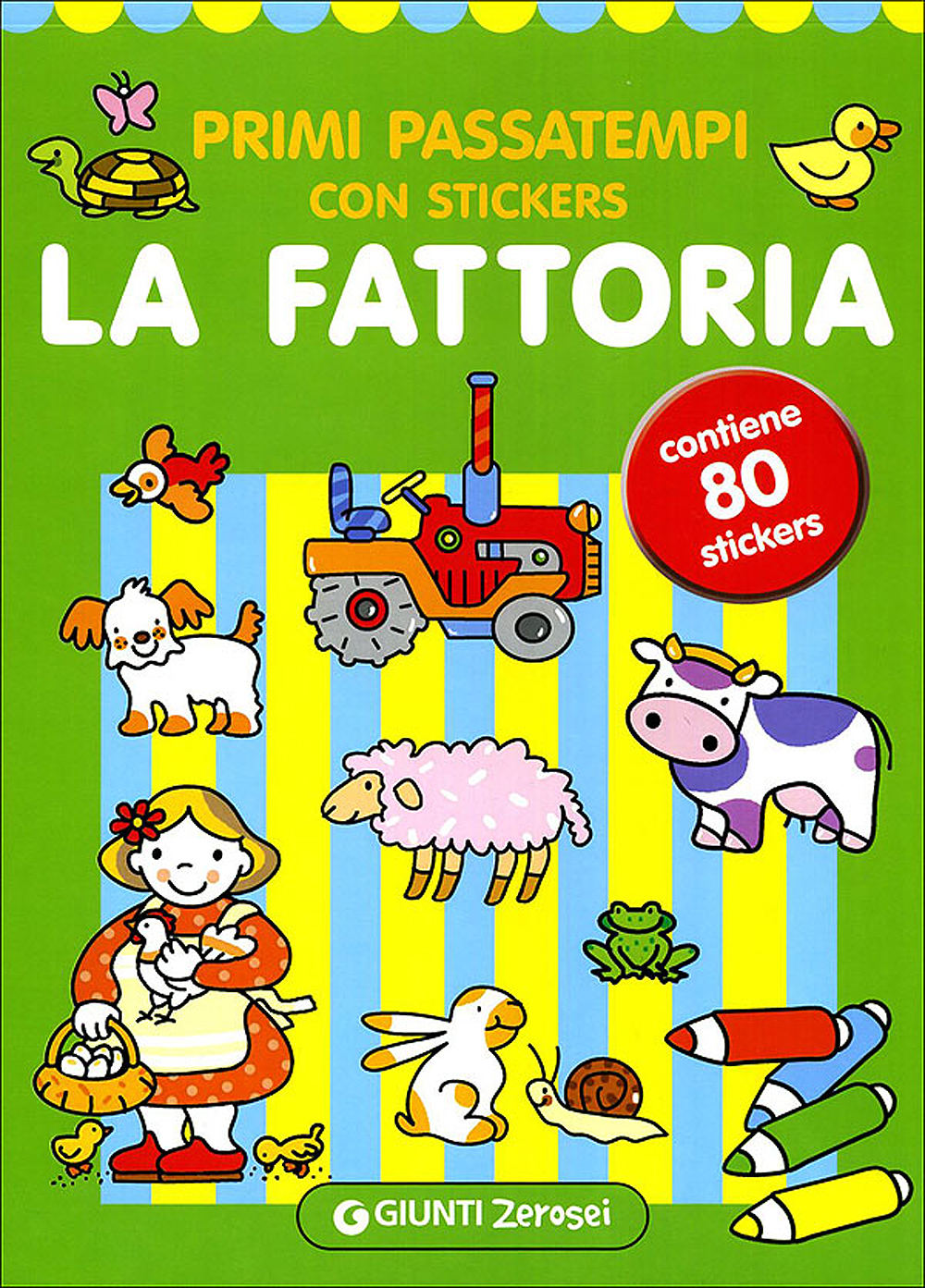 Primi passatempi con stickers. La Fattoria. Contiene 80 stickers