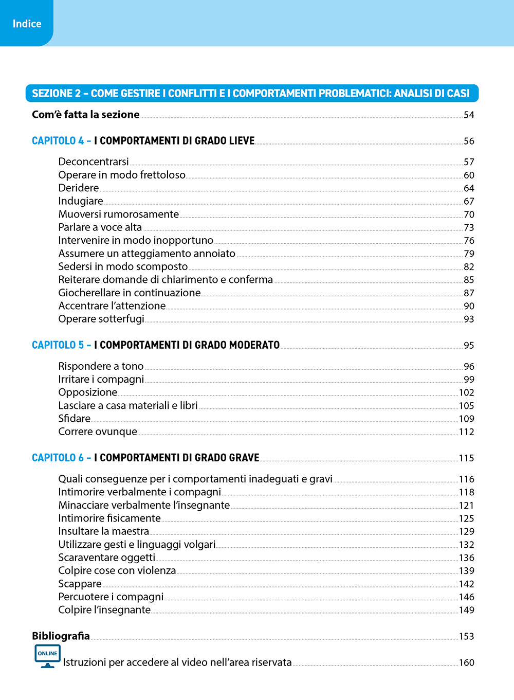 Gestire la complessità di una classe turbolenta. Come affrontare l’emergere di nuovi comportamenti problematici