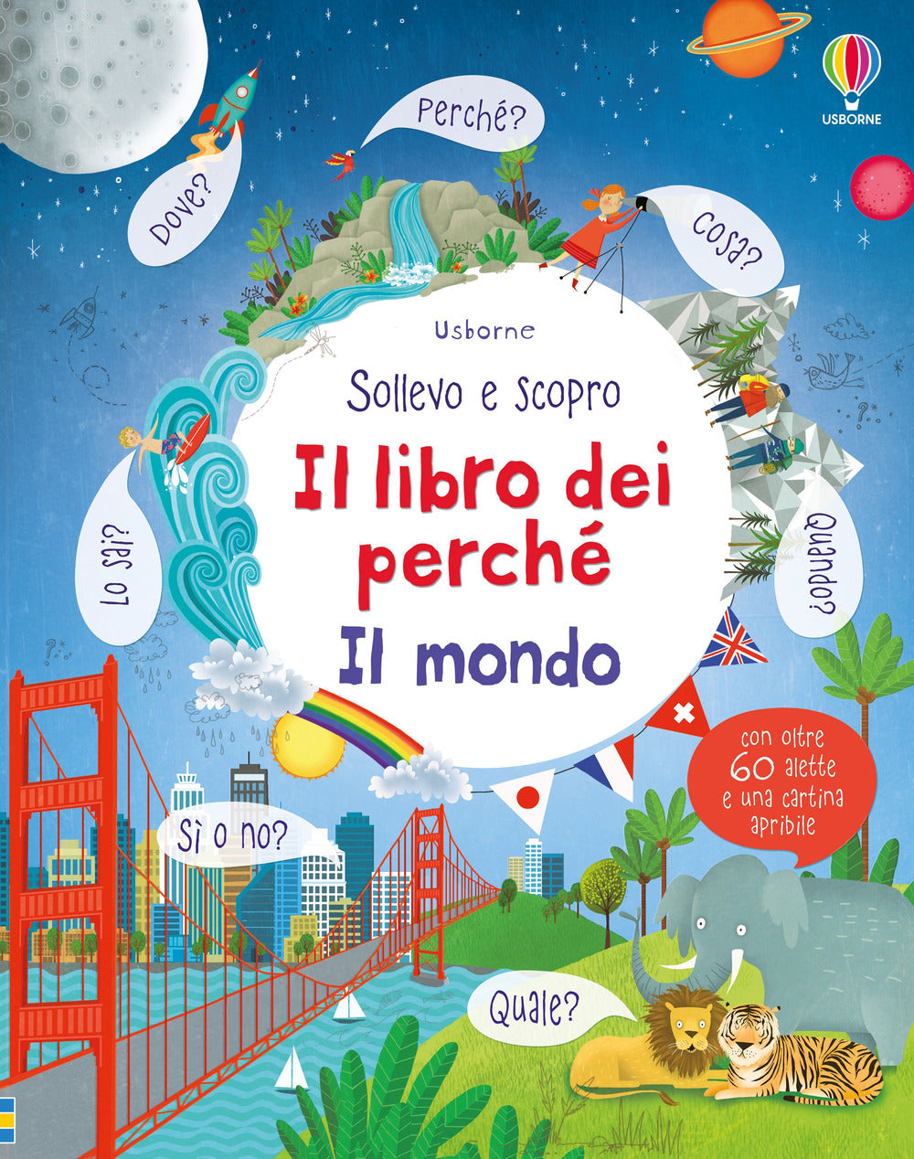 Il mondo. Il libro dei perché. Ediz. illustrata