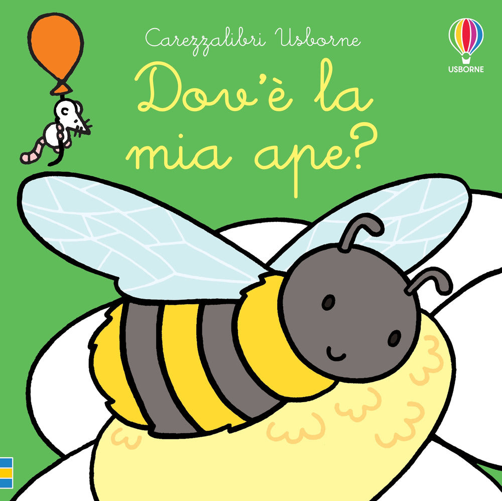 Dov'è la mia ape? Ediz. a colori