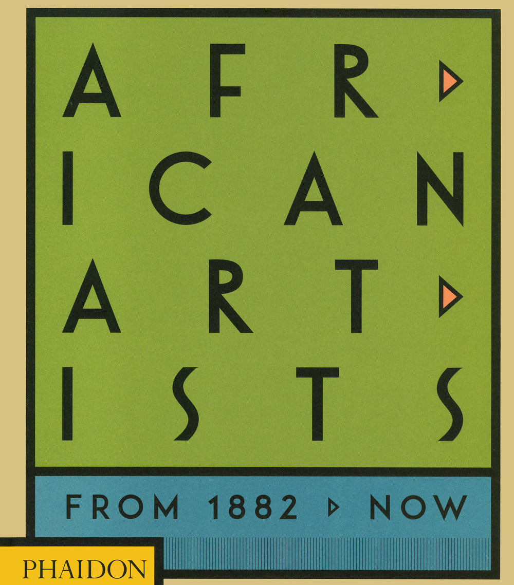 African artists. From 1882 to now. Ediz. a colori