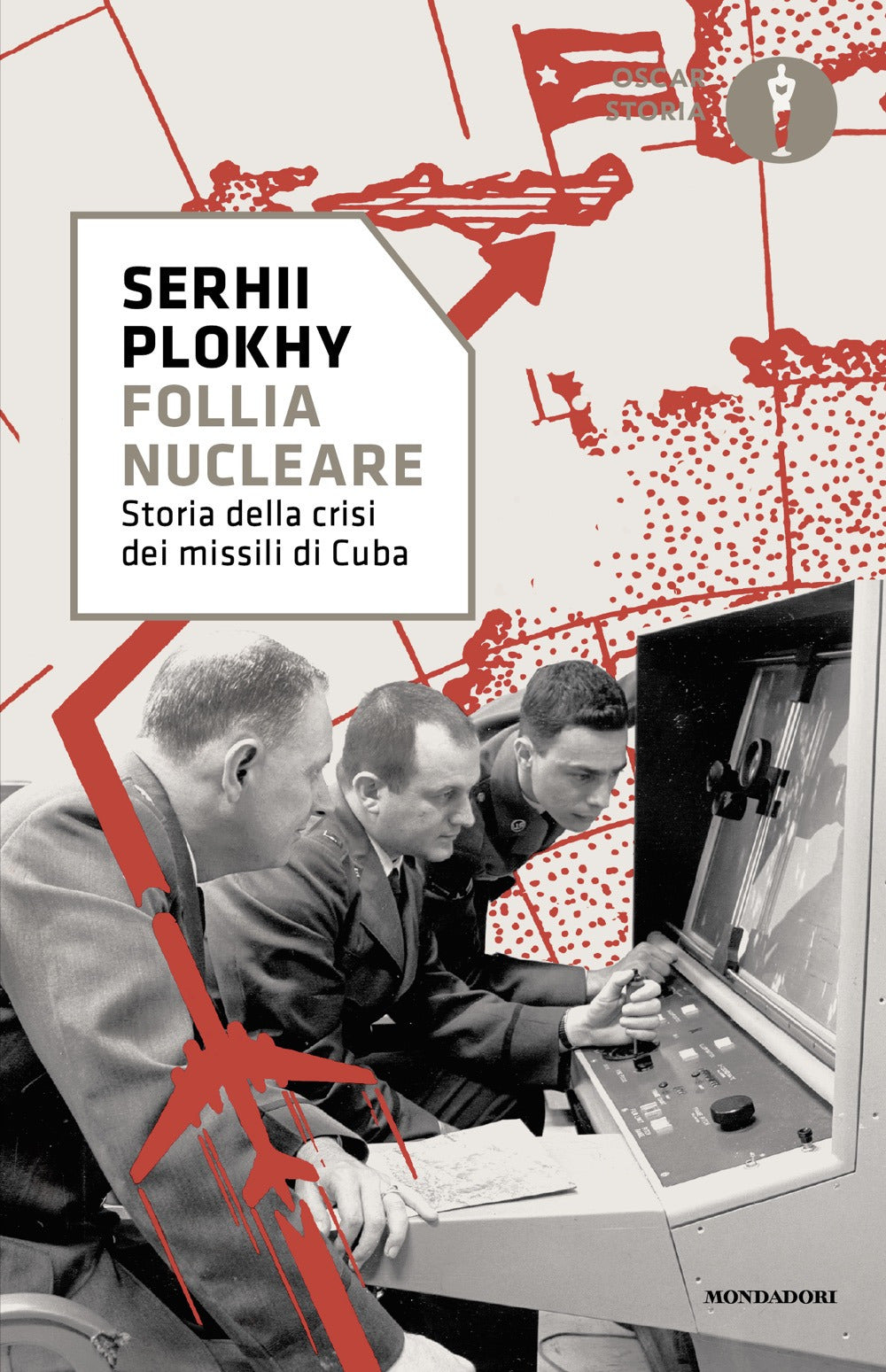 Follia nucleare. Storia della crisi dei missili di Cuba