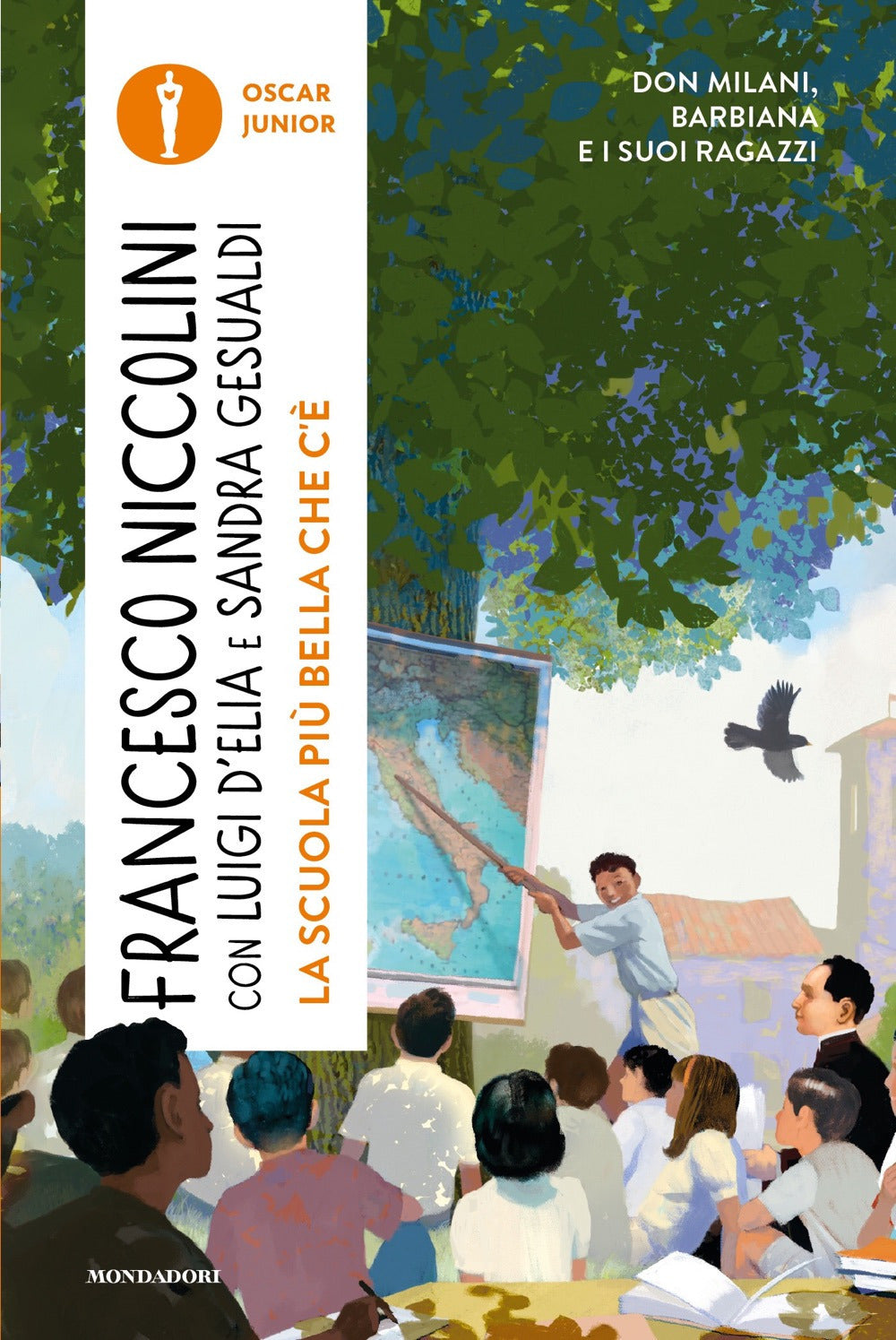 La scuola più bella che c'è. Don Milani, Barbiana e i suoi ragazzi