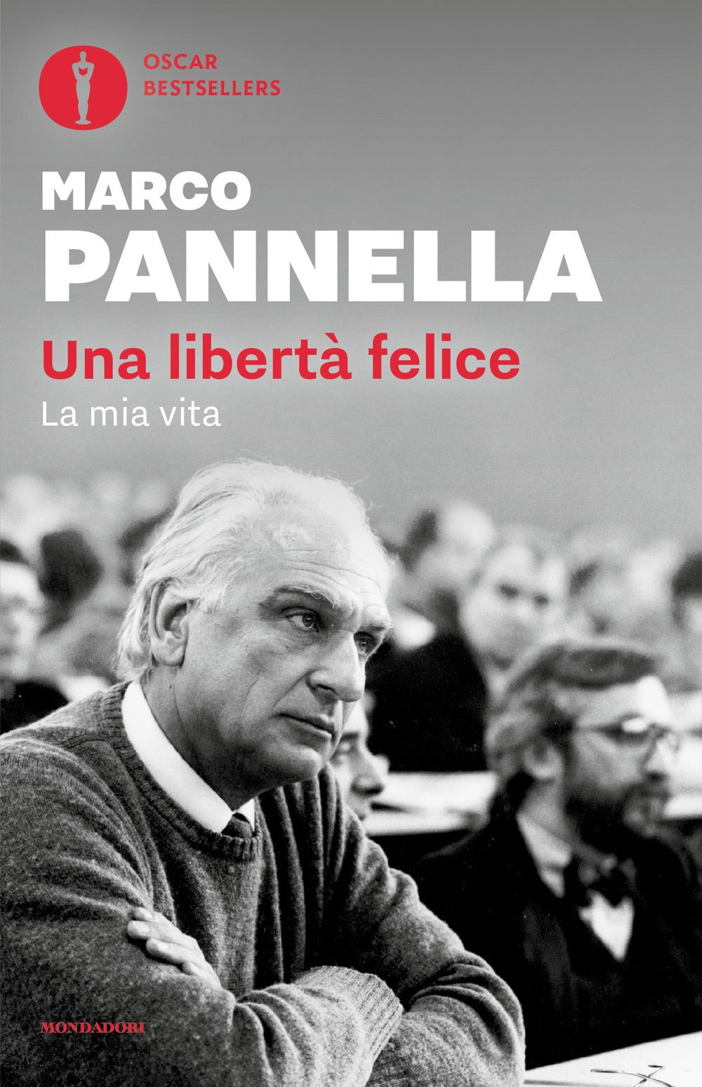 Una libertà felice. La mia vita