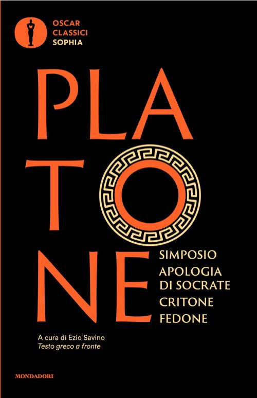 Simposio-Apologia di Socrate-Critone-Fedone. Testo greco a fronte