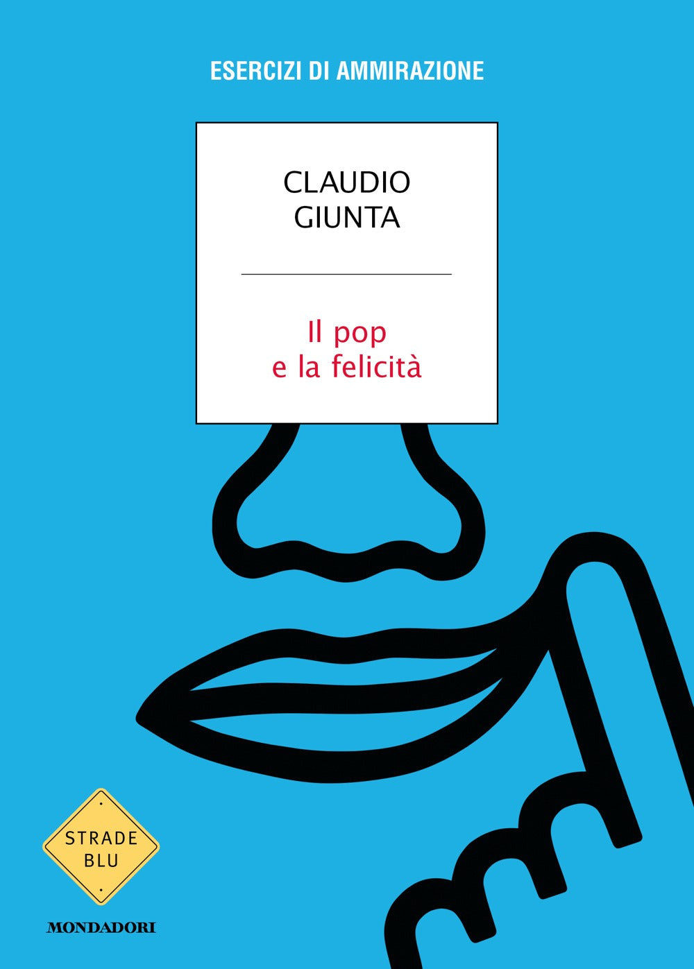 Il pop e la felicità. Esercizi di ammirazione