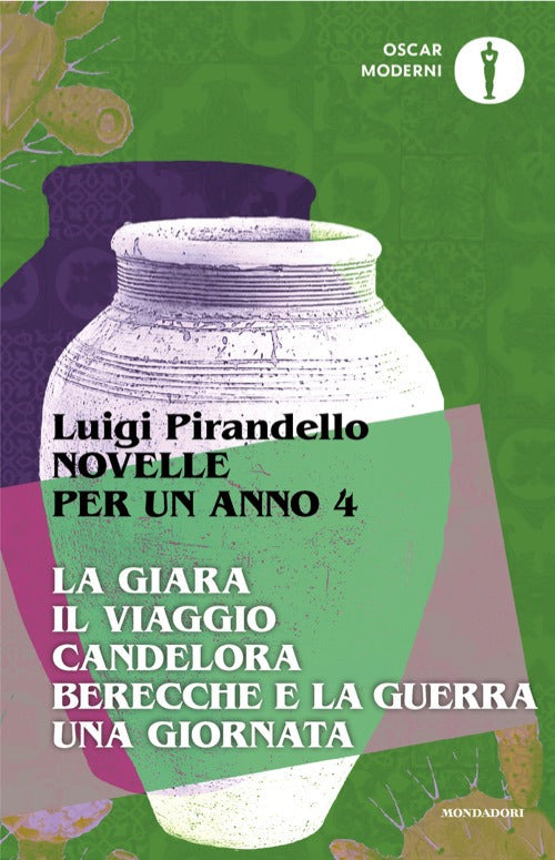 Novelle per un anno: La giara-Il viaggio-Candelora-Berecche e la guerra-Una giornata. Vol. 4