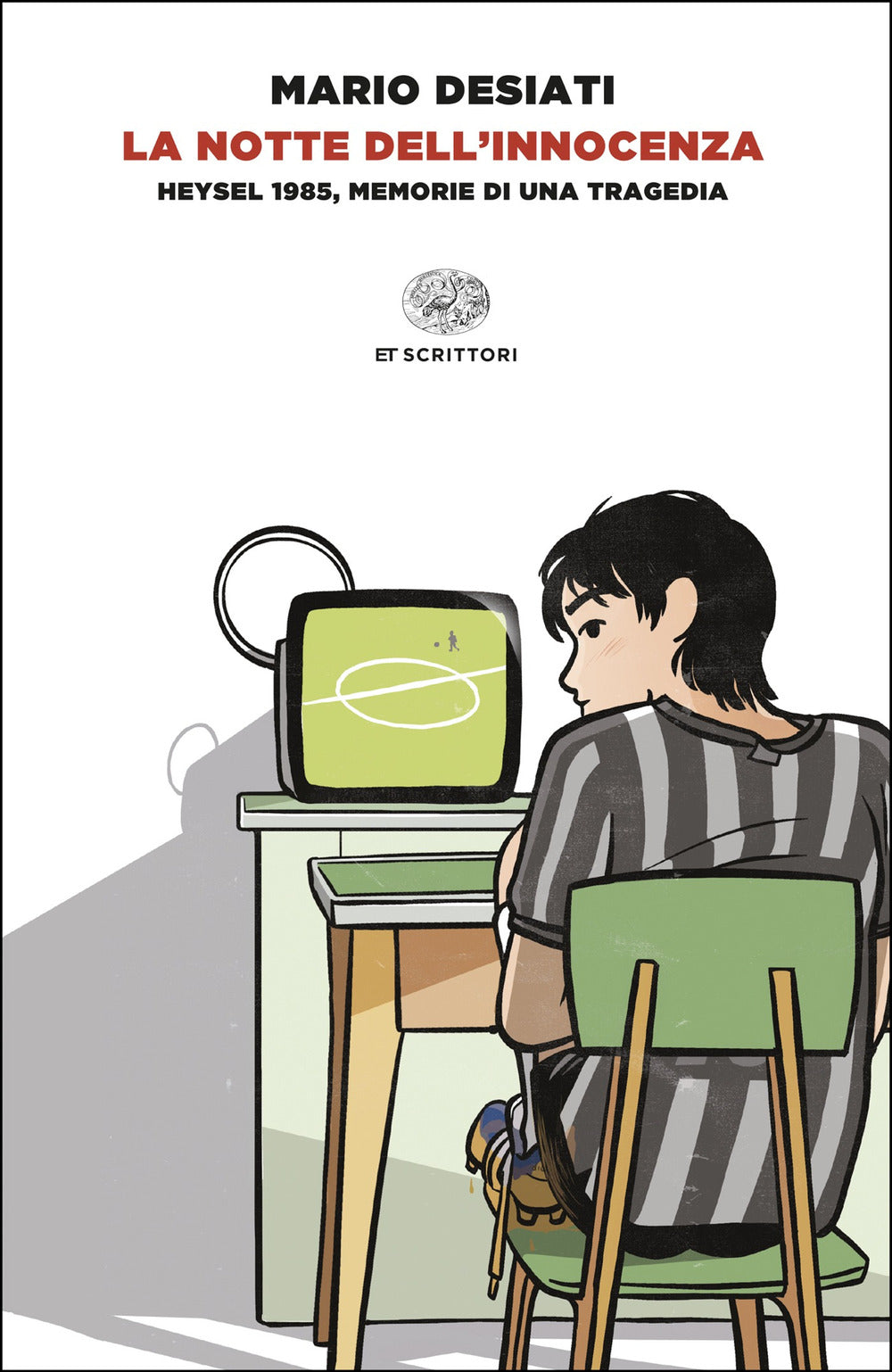 La notte dell'innocenza. Heysel 1985, memorie di una tragedia