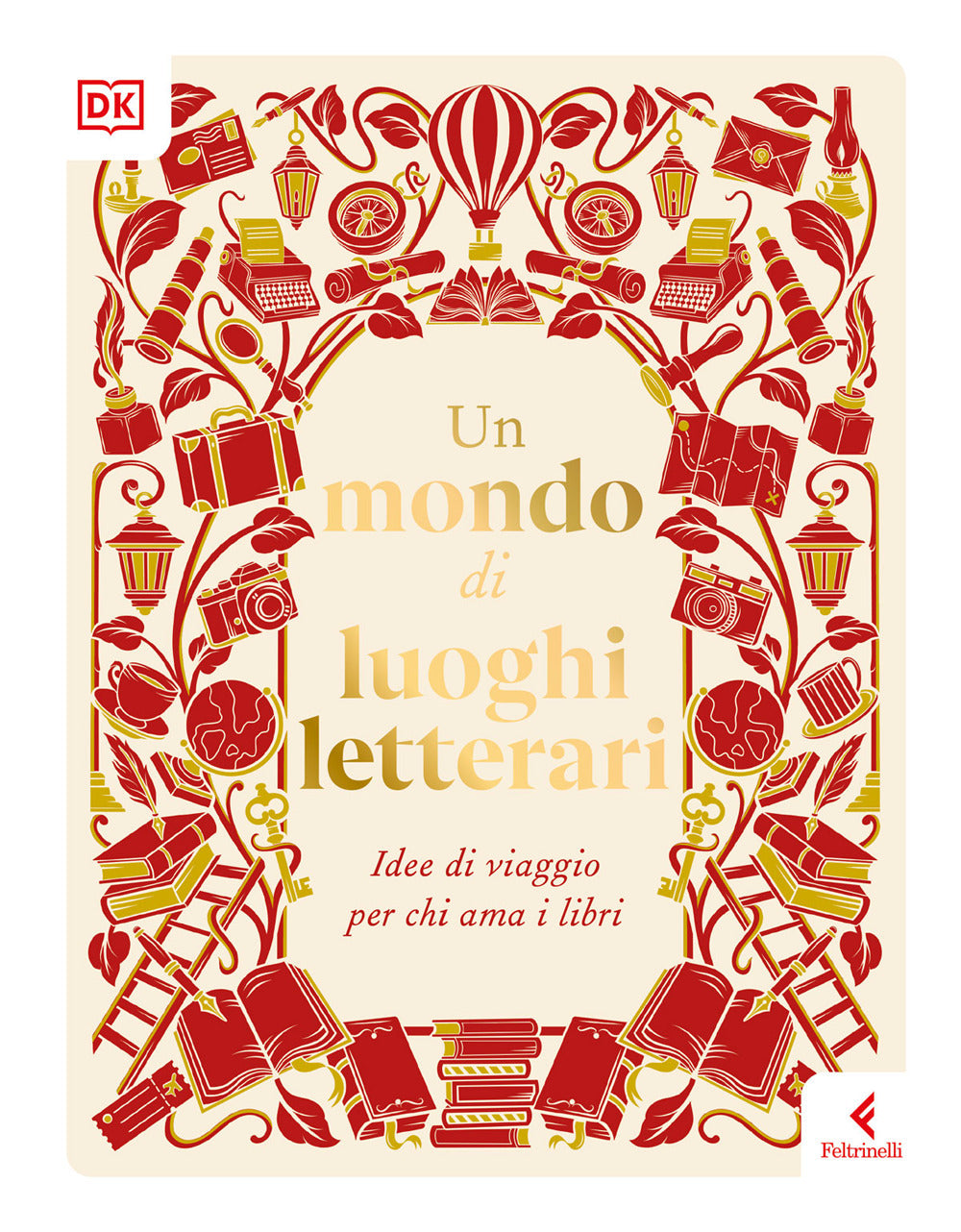 Un mondo di luoghi letterari. Idee di viaggio per chi ama i libri