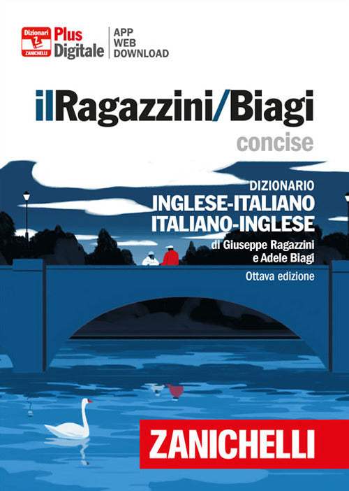 Il Ragazzini/Biagi Concise. Dizionario inglese-italiano. Italian-English dictionary. Versione plus. Con Contenuto digitale per accesso online. Con Contenuto digitale per download