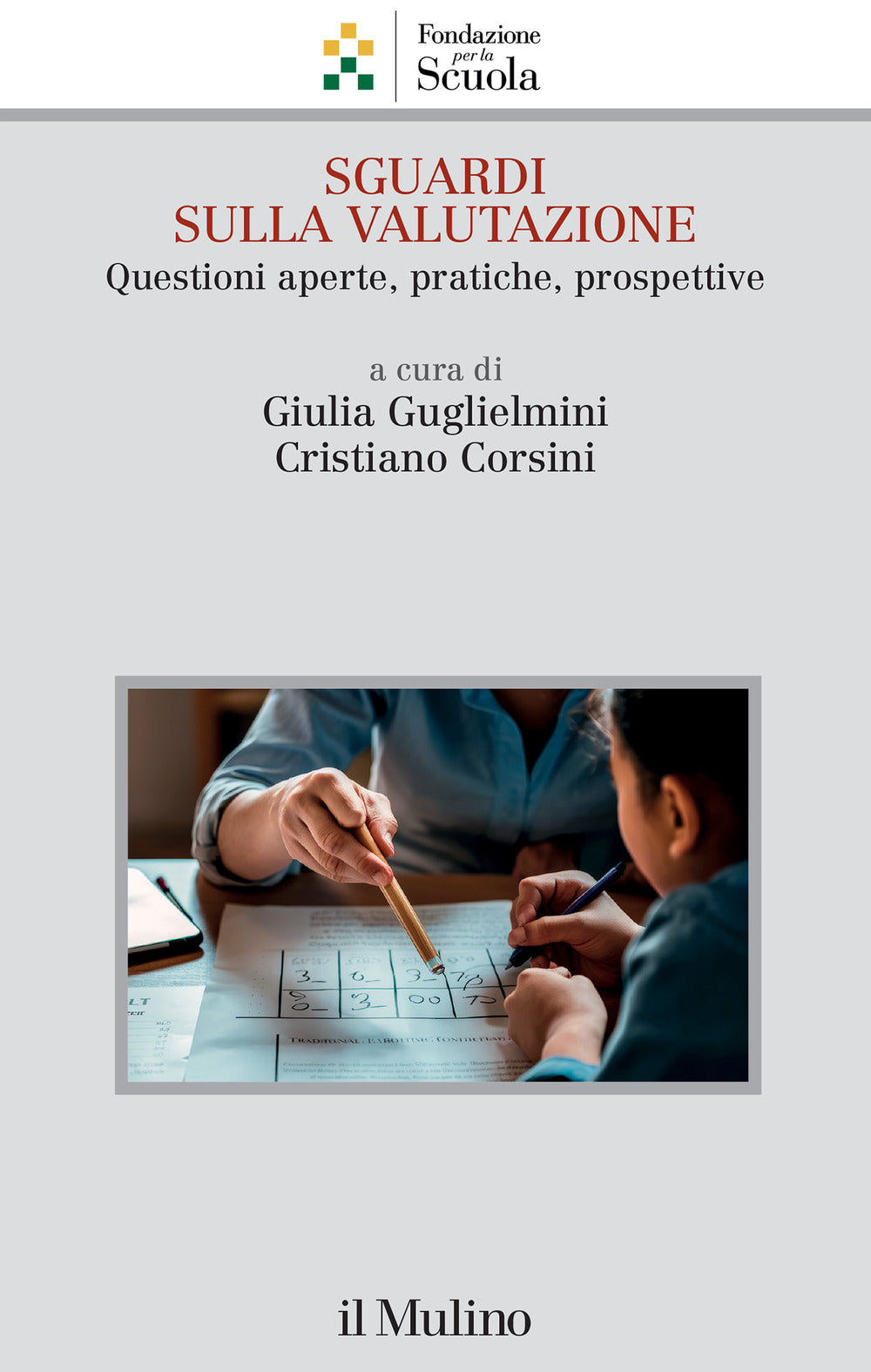 Sguardi sulla valutazione. Questioni aperte, pratiche, prospettive