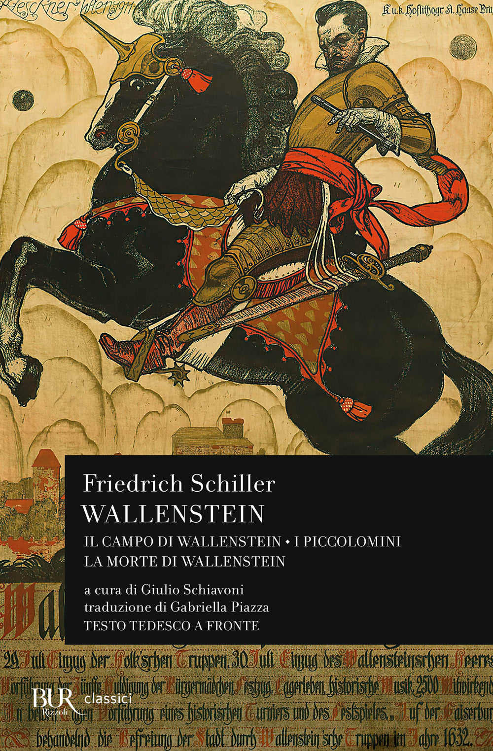 Wallenstein: Il campo di Wallenstein-I Piccolomini-La morte di Wallenstein. Testo originale a fronte