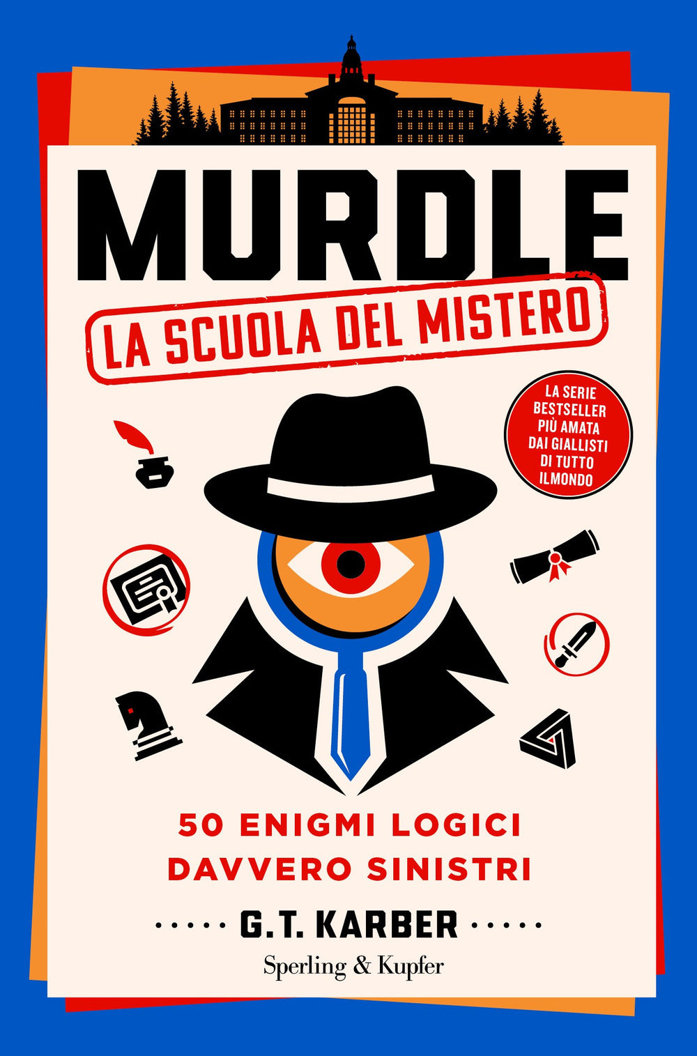 Murdle. La scuola del mistero. 50 enigmi logici davvero sinistri