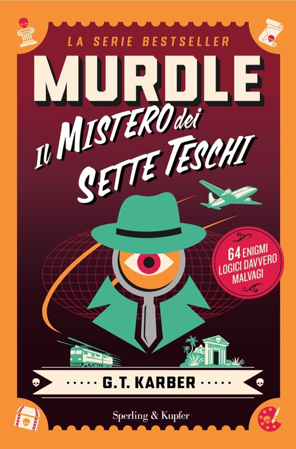 Murdle. Il mistero dei sette teschi. 64 enigmi logici davvero malvagi