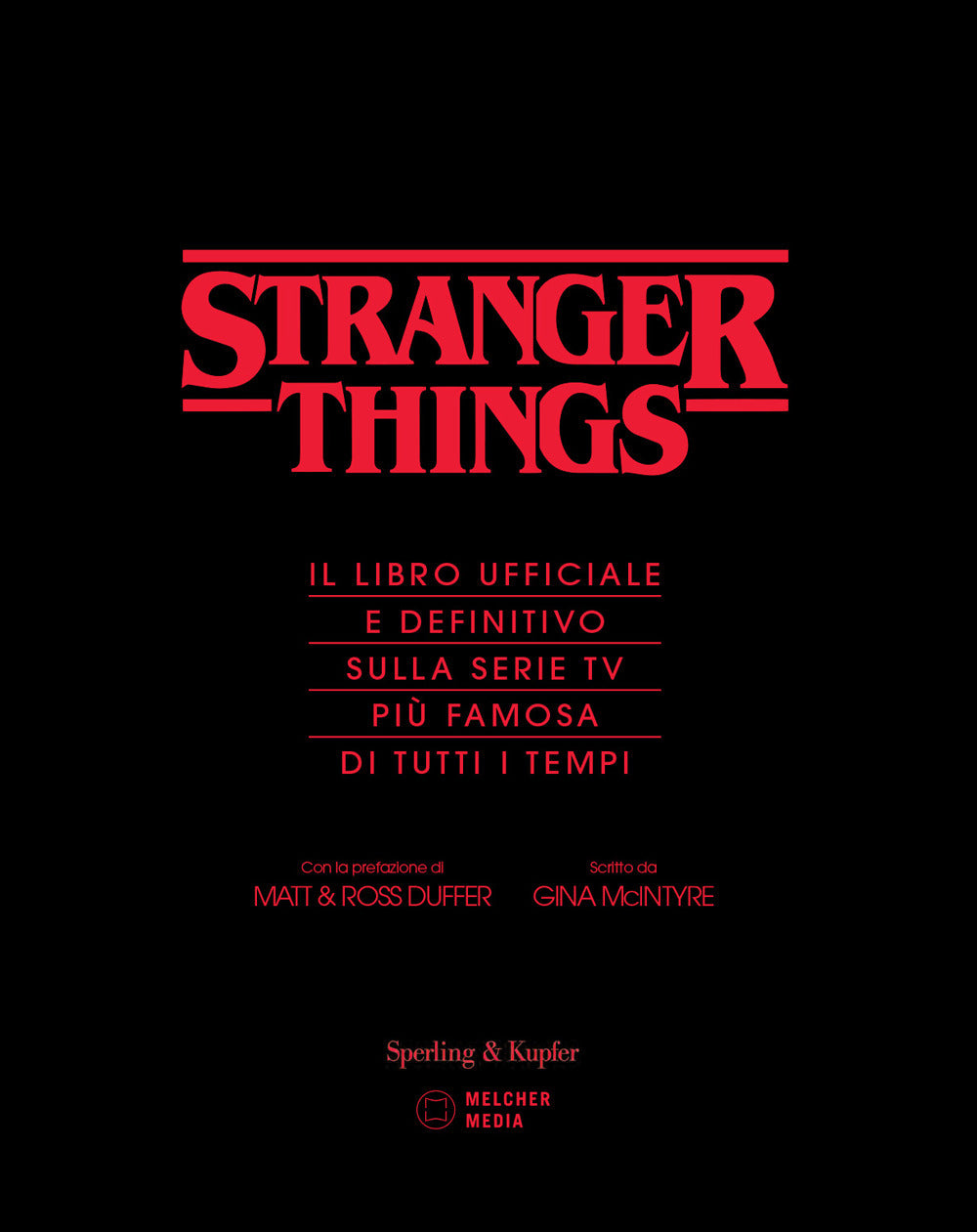 Stranger Things. Il libro ufficiale e definitivo sulla serie tv più famosa di tutti i tempi