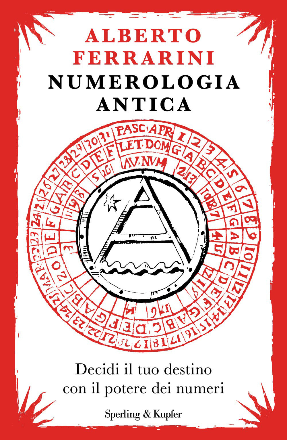 Numerologia antica. Decidi il tuo destino con il potere dei numeri