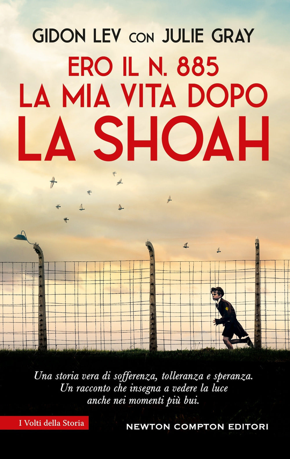Ero il n. 885. La mia vita dopo la Shoah