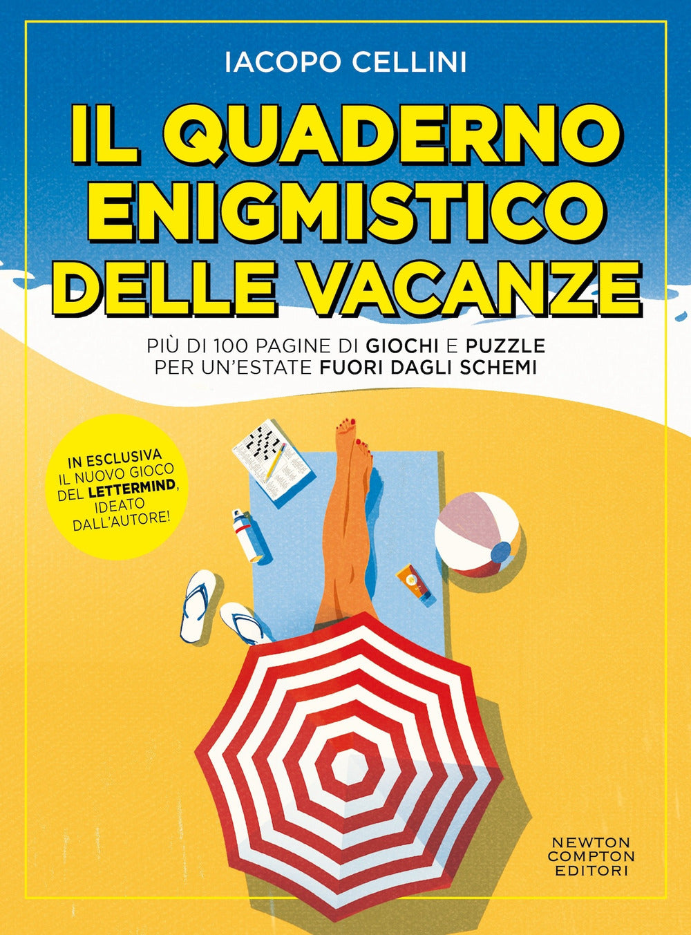 Il quaderno enigmistico delle vacanze. Più di 100 pagine di giochi e puzzle per un'estate fuori dagli schemi