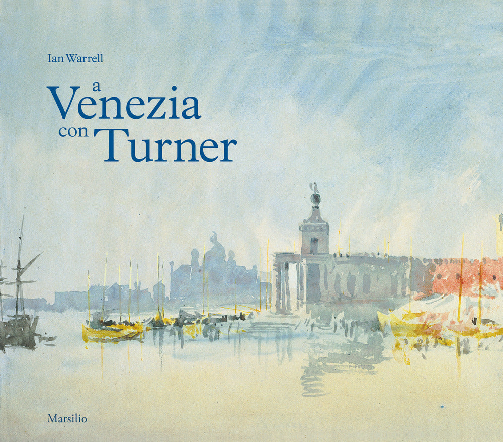 A Venezia con Turner