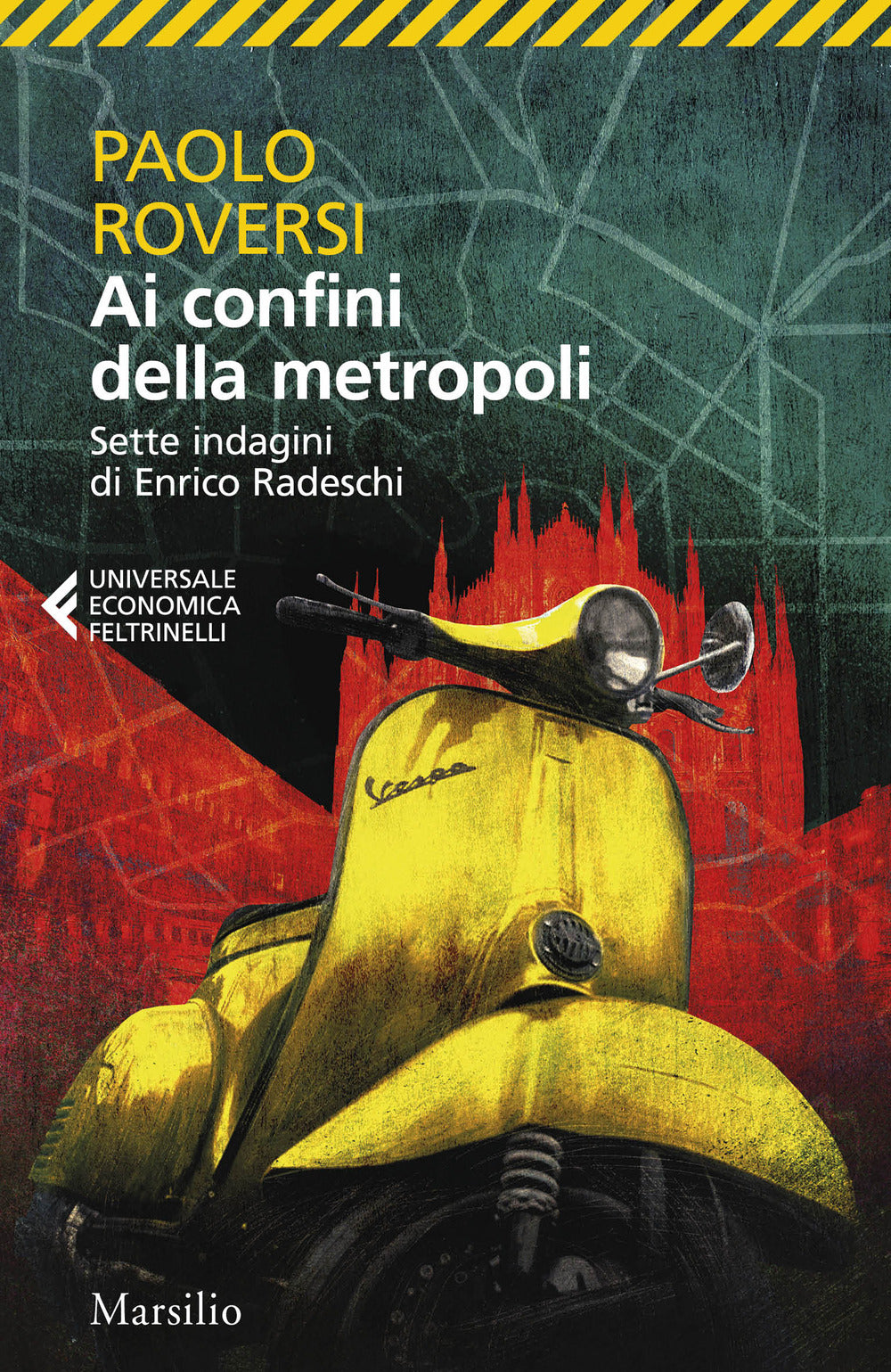 Ai confini della metropoli. Sette indagini di Enrico Radeschi