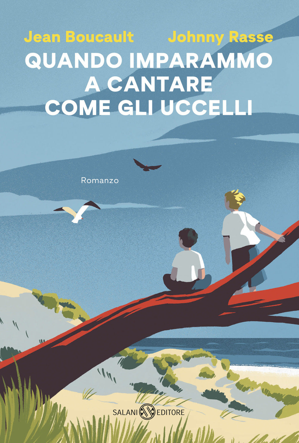 Quando imparammo a cantare come gli uccelli