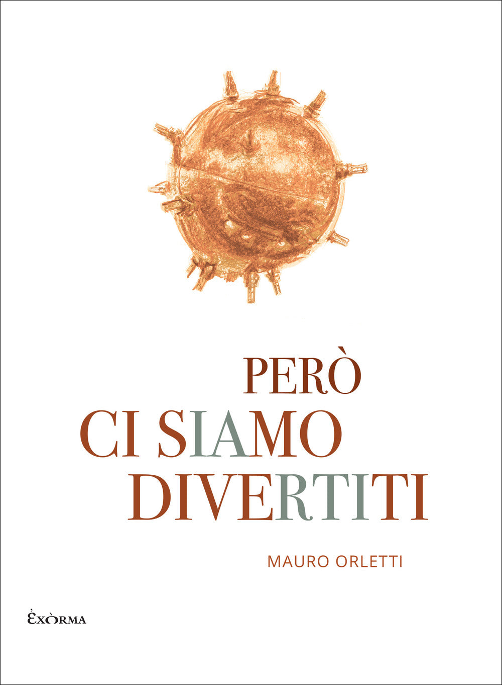 Però ci siamo divertiti